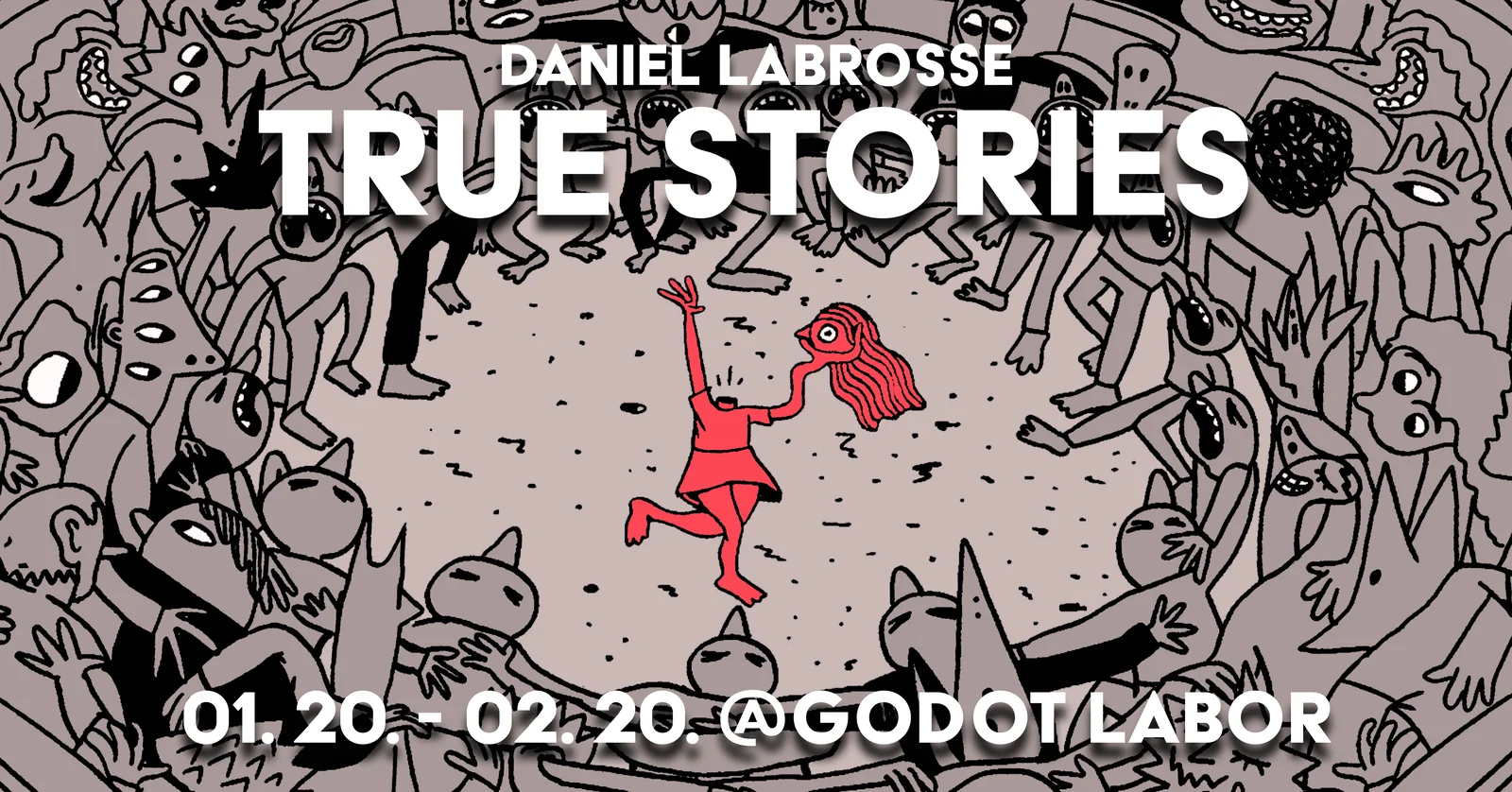 Labrosse Dániel: True Stories – az eredeti kiállításoldal borítóképe